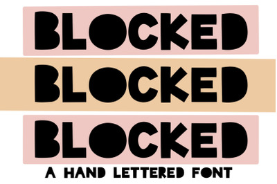 BLOCKED | A Hand Lettered Font