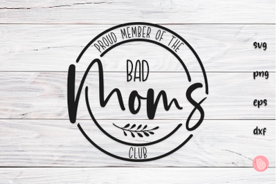 Proud Member of the Badass Moms Club SVG