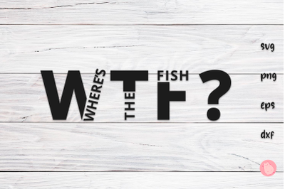 WTF - Where&#039;s the Fish?