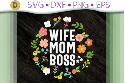 Mother&#039;s Day Wife Mom Boss Gift