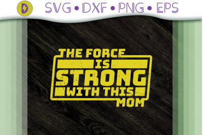 The Force Is Strong With This Mom