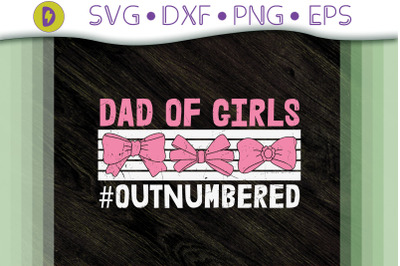 Fathers Day Dad Of Girls #Outnumbered