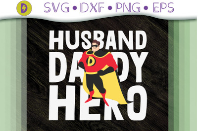 Design Husband Daddy Hero Gift