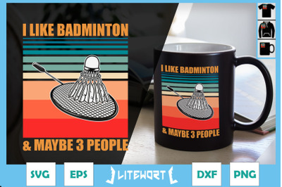 I Like Badminton &amp; Maybe 3 People