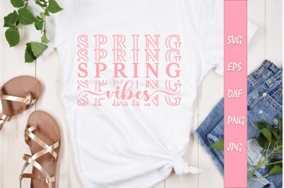 Spring Vibes Quote SVG Cut File