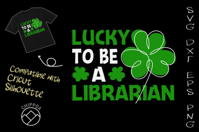 St Patricks Day Lucky to be a Librarian