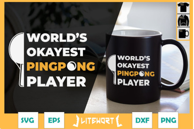 World&#039;s Okayest Ping Pong Player