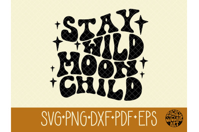 Stay Wild Moon Child SVG, retro, hippie, boho, groovy 70s
