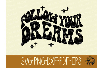 Follow Your Dreams SVG, inspirational quote, motivational