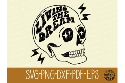 Living The Dream, Skull SVG, retro, punk, funny quote