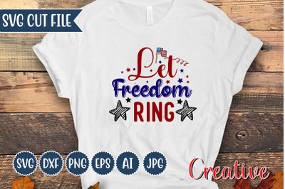 Let Freedom Ring SVG Cut file