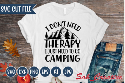 i don&#039;t need therapy i just need to go camping