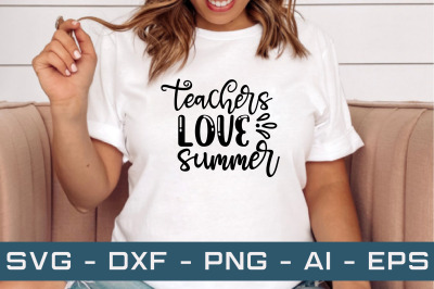 teachers love summer svg cut files