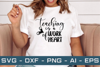 teaching is a work of heart svg cut files