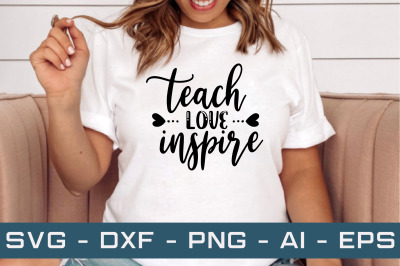 Teach love inspire svg cut files