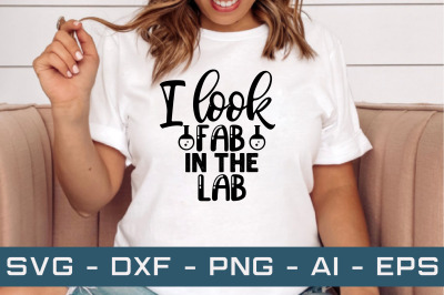 I look fab in the lab svg cut files