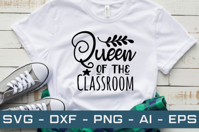 Queen of the Classroom svg cut files