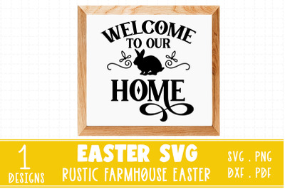 Welcome to our Home Easter sign making SVG