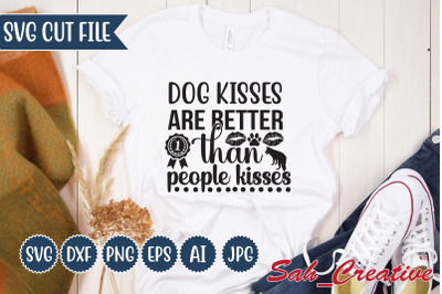 Dog Kisses Are Better Than People Kisses