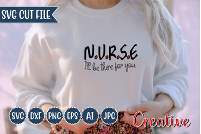 Nurse I&amp;&23;039;ll Be There For You