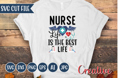 Nurse Life Is The Best Life