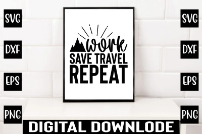 work save travel repeat