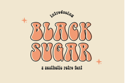 Black Sugar Groovy Font