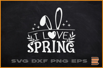 Easter SVG I Love Spring