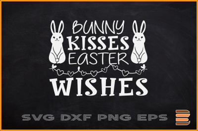 Easter SVG Bunny Kisses Easter Wishes