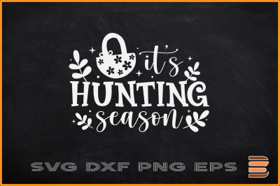 Easter SVG It&#039;s Hunting Season