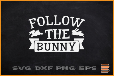 Easter SVG Follow the Bunny