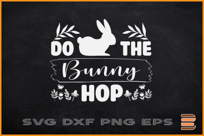 Easter SVG Do The Bunny Hop