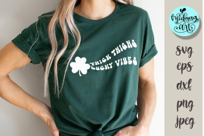 Thick thighs lucky vibes svg, St. Patrick&#039;s day svg