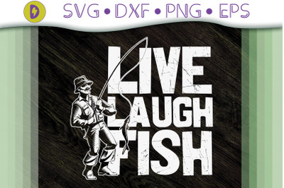 Fishing Slogan Live Laugh Fish