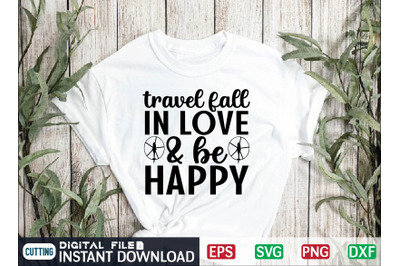 travel fall in love &amp; be happy Svg Cut File