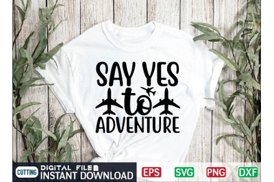 say yes to adventure