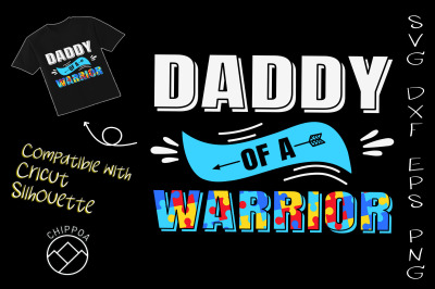 Daddy Of A Warrior Family Dad Autism