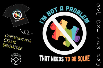 I&#039;m not a Problem That needs to be Solve