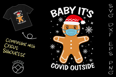 Baby, It&#039;s Covid Outside GingerBread Man