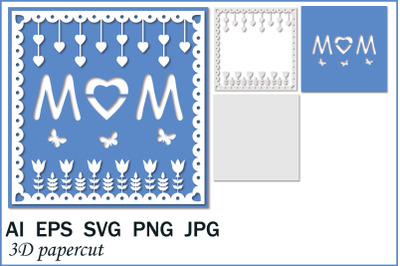 Mom SVG Cut File&2C; Shadow Box&2C; Papercut Template