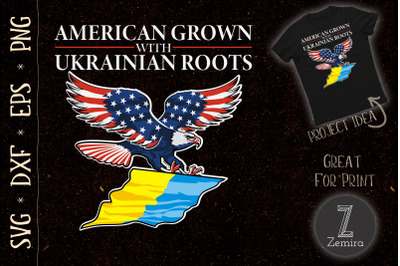 American Grown With Ukrainian Roots