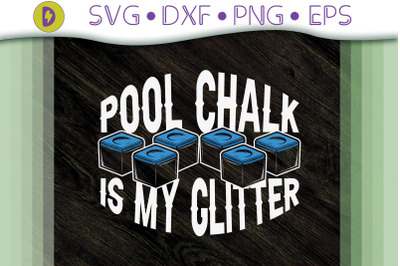 Design Pool Chalk Is My Glitter