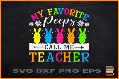 My Favorite Peeps Call Me Teacher