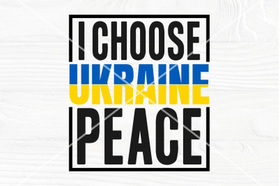 I choose peace SVG | Ukraine SVG | Peace love svg