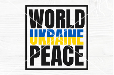 World Peace Ukraine SVG | Ukraine SVG cut file
