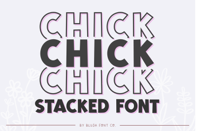CHICK STACKED Trendy Block Font