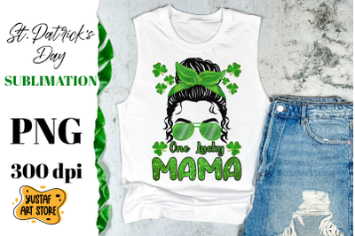 St Patrick&#039;s Day Messy bun sublimation design.One Lucky Mama