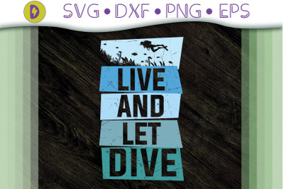 Scuba Diving Live And Let Dive