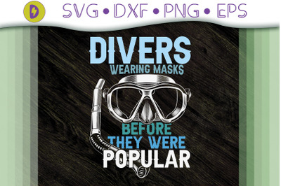 Diver Wear Masks Before They&#039;re Popular