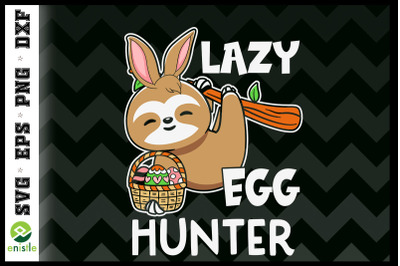 Lazy Egg Hunter Sloth Happy Easter Day